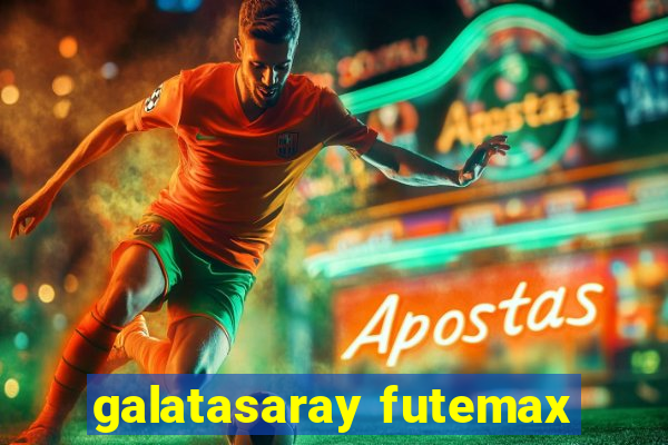 galatasaray futemax